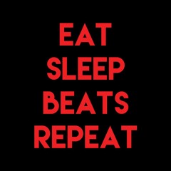 Eat Sleep Beats Repeat