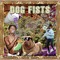 Dog Fists