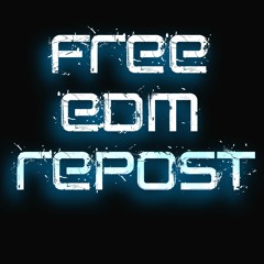 FREE EDM REPOST