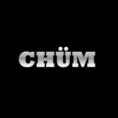 CHÜM | Sessions