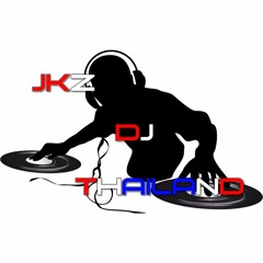 JKZ DJ Thailand