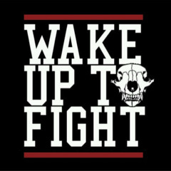 WAKE UP TO FIGHT