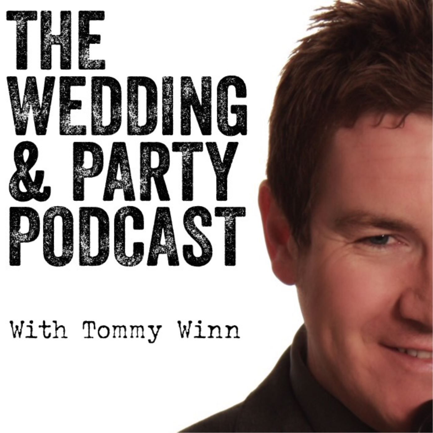 The Wedding & Party Podcast with Tommy Winn