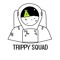 TRIPPY SQUAD
