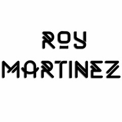 Roy Martinez (Second Account)