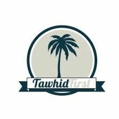 TawhidFirst