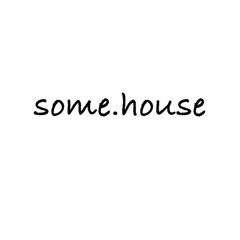 some.house
