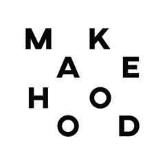 makehood