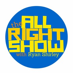 The All Right Show