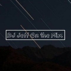 DJ Jeff On the Mix