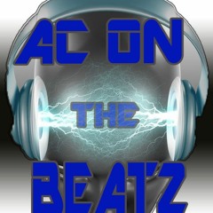 AC ON THE BEATZ