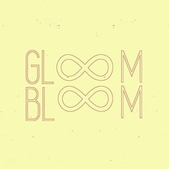 Gloom Bloom