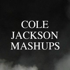 Cøle Jackson Mashups