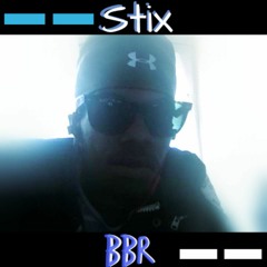 Stix Of bbr