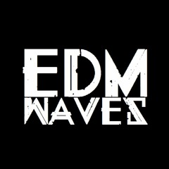 EDM WAVES