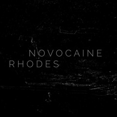 Novocaine Rhodes