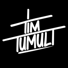 Tim Tumult