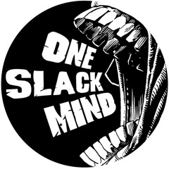 One Slack Mind