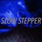 Slow Stepper
