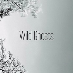 Wild Ghosts