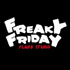 PLAN B - Freaky Friday