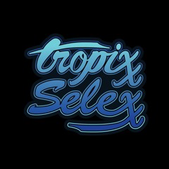 Tropixx Selexx