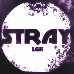 STRAY - LGK