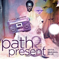Path & Present Podcast