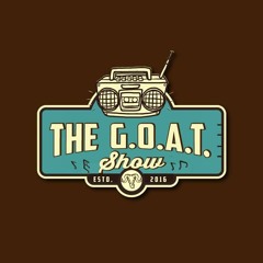 The G.O.A.T. Show