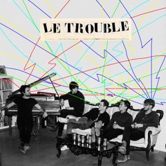 LeTrouble