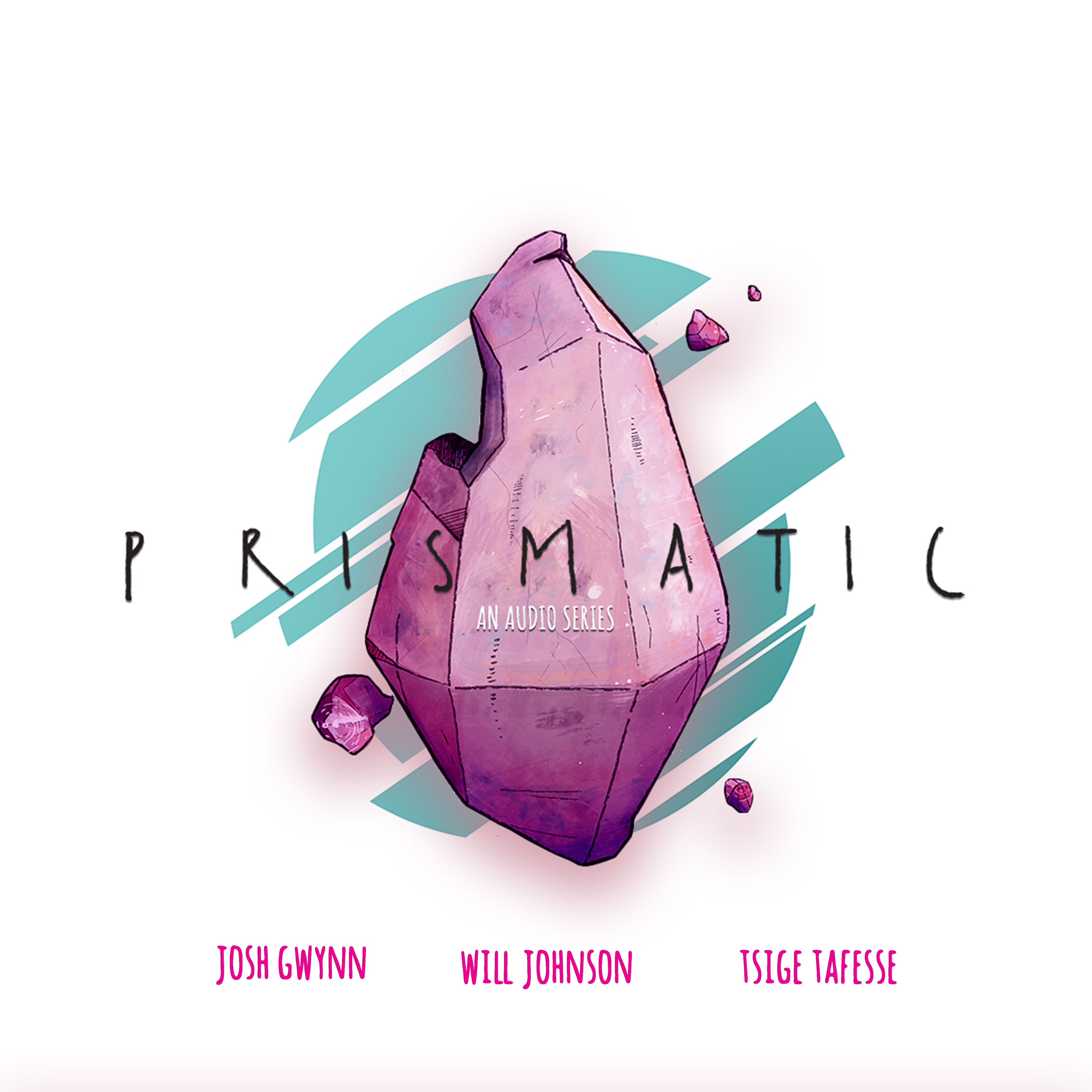 Prismatic: An Audio Series