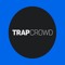 Trap Crowd