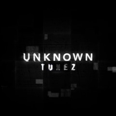 UnknownTunez™
