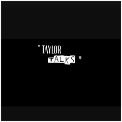 TaylorTalks