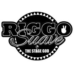 RIGGO SUAVE THE STAGE GOD