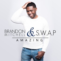 Brandon Mitchell and S.W.A.P.