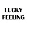 Lucky Feeling
