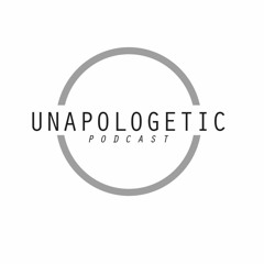 u n a p o l o g e t i c