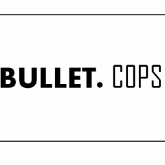 BULLET.COPS