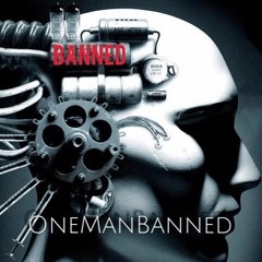 One Man BANNED (Live Home Recordings...)