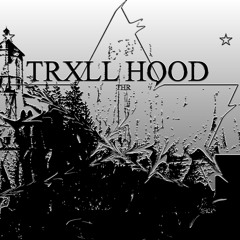 Trxll Hood Records