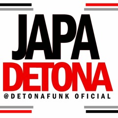 JAPA ® DETONAFUNK