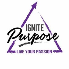 IGNITE Purpose