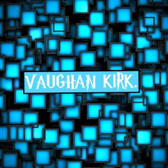 Vaughan Kirk.
