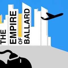 The Empire of Ballard