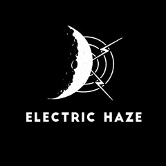 Electric Haze