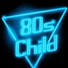 The 80's Child