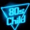 The 80's Child