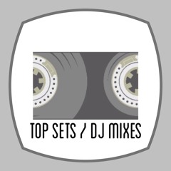 Top Sets / Dj Mixes