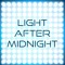 Light After Midnight